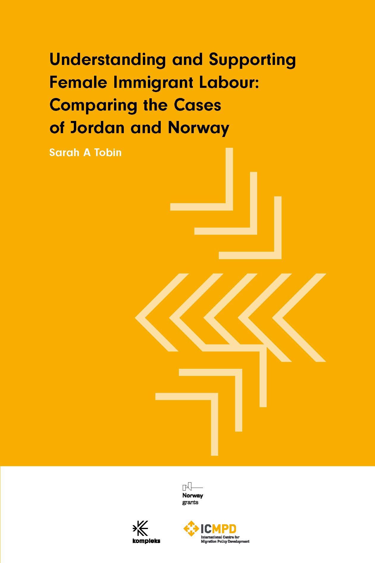 Understanding and supporting female immigrant labour: Comparing the cases of Jordan and Norway